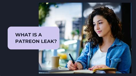 patreon leaks|Patreon Leak: The Risks and How to Protect Your Content